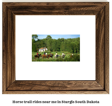 horse trail rides near me in Sturgis, South Dakota